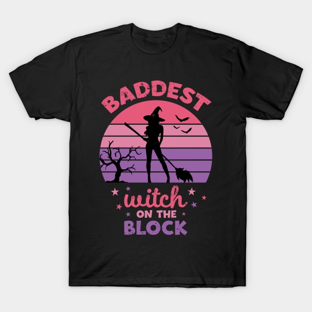 Baddest Witch On The Block T-Shirt by Drizzy Tees